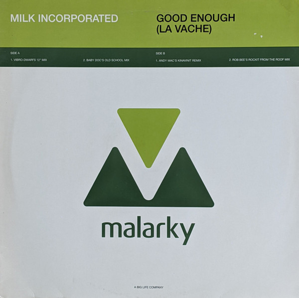 Milk Inc. - Good Enough (La Vache) | Malarky Records (MLK T5)