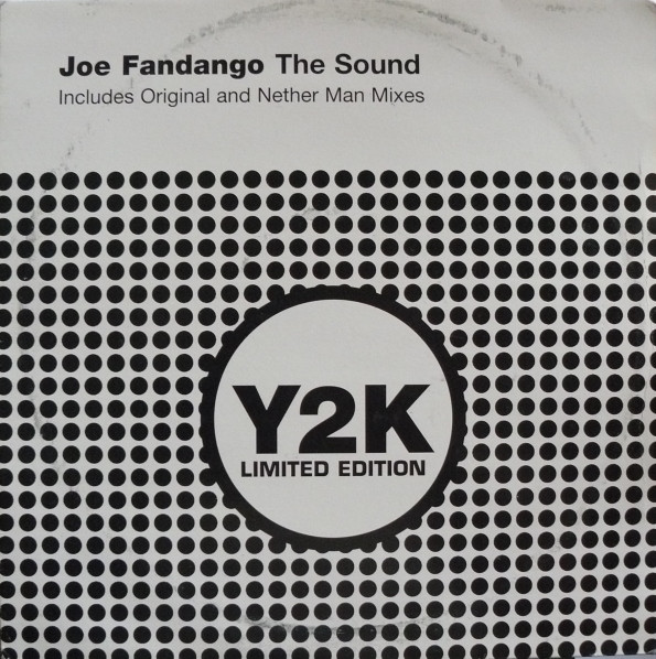 Joe Fandango - The Sound | Y2K Limited (Y2KLTD003)