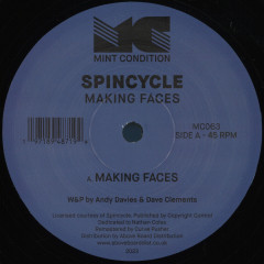 Spincycle - Making Faces | Mint Condition (MC063) Spincycle - Making Faces | Mint Condition (MC063)