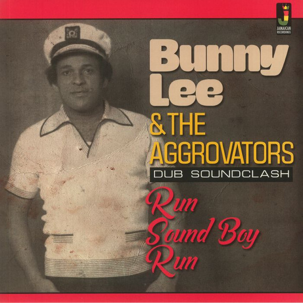 Bunny Lee & The Aggrovators - Run Sound Boy Run (Dub Soundclash) | Jamaican Recordings (JRLP072) - 2