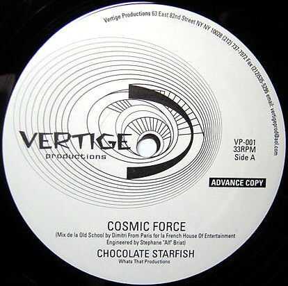 Cosmic Force / Clyde Alexander & Sanction - Chocolate Starfish / Got To Get Your Love | Vertige Productions (VP-001) - 3 Cosmic Force / Clyde Alexander & Sanction - Chocolate Starfish / Got To Get Your Love | Vertige Productions (VP-001) - 3