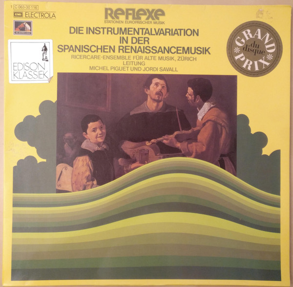 Ricercare-Ensemble Für Alte Musik, Zürich , Michel Piguet Und Jordi Savall - Die Instrumentalvariation In Der Spanischen Renaissancemusik | Die Stimme Seines Herrn (1C 063-30 116) Ricercare-Ensemble Für Alte Musik, Zürich , Michel Piguet Und Jordi Savall - Die Instrumentalvariation In Der Spanischen Renaissancemusik | Die Stimme Seines Herrn (1C 063-30 116)