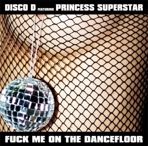 Disco D Featuring Princess Superstar - Fuck Me On The Dancefloor | Rapster Records (RR0011 EP)