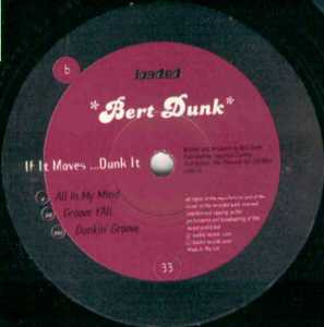 Bert Dunk - If It Moves ...Dunk It | Loaded Records (LOAD 060) - 2