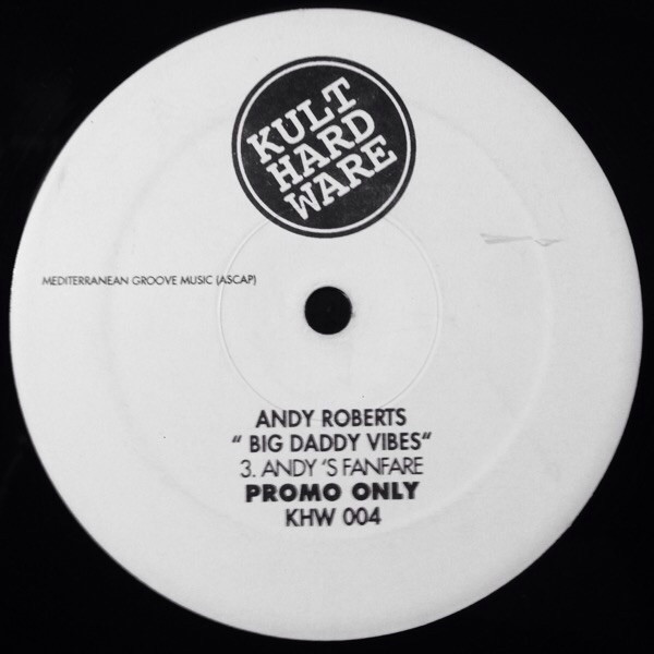 Andy Roberts - Big Daddy Vibes | Kult Hardware (KHW 004)