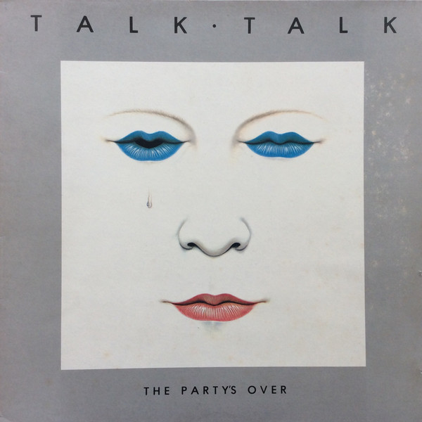 Talk Talk - The Party's Over | EMI (EMC 3413)