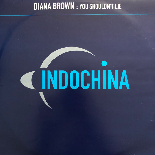 Diana Brown - You Shouldn't Lie | Indochina (ID005 T)