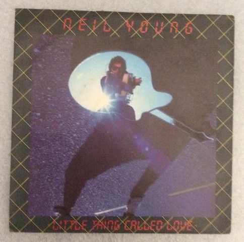 Neil Young - Little Thing Called Love | Geffen Records (GEF A 2781)
