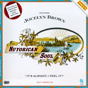 Nuyorican Soul feat. Jocelyn Brown - It's Alright, I Feel It! | Blue Thumb Records (GSR24-3102) Nuyorican Soul feat. Jocelyn Brown - It's Alright, I Feel It! | Blue Thumb Records (GSR24-3102)