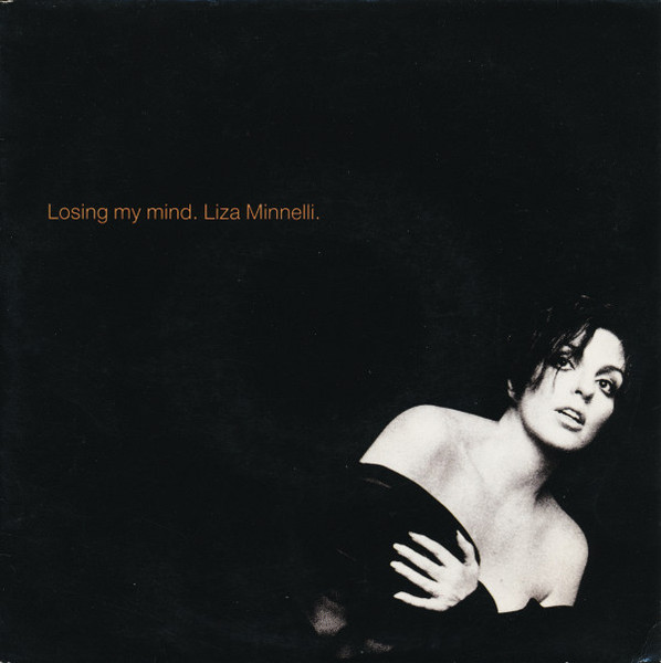 Liza Minnelli - Losing My Mind | Epic (655144 7)
