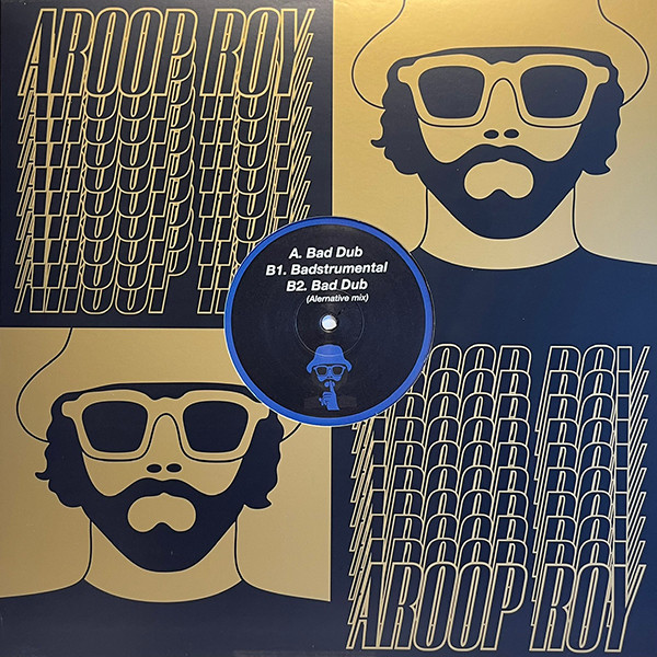 Aroop Roy - Bad Dub | Not On Label (BAD001)