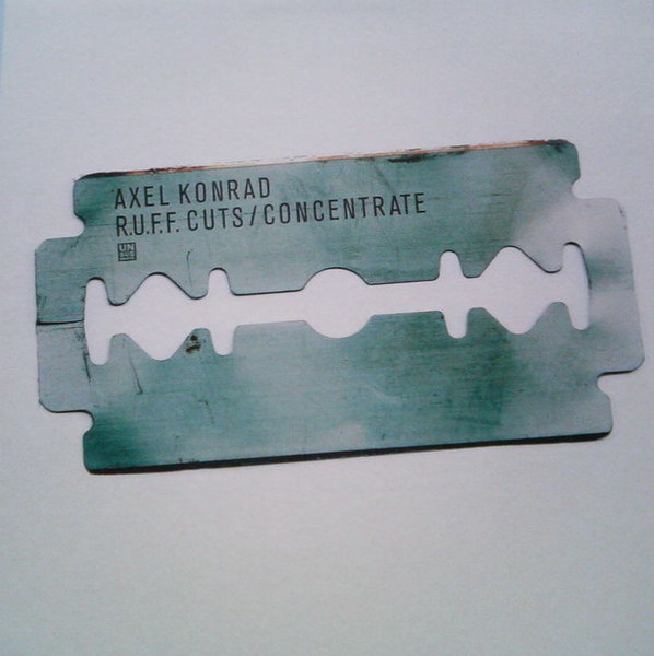 Axel Konrad - R.U.F.F. Cuts / Concentrate | Unsubmissive Records (USM-047-6)