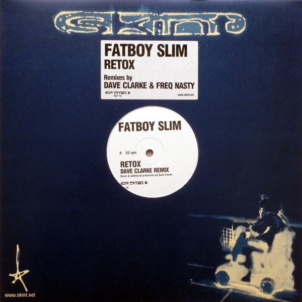 Fatboy Slim - Retox | Skint (FAT 18) Fatboy Slim - Retox | Skint (FAT 18)