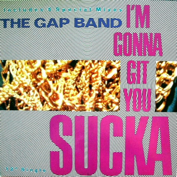 The Gap Band - I'm Gonna Git You Sucka | Arista (612 016)