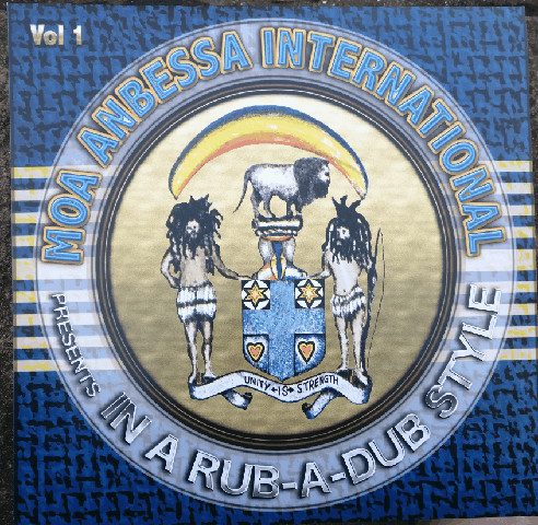 Moa Anbessa International - Presents In A Rub-A-Dub Style Volume 1 | Moa Anbessa (MALP 003) Moa Anbessa International - Presents In A Rub-A-Dub Style Volume 1 | Moa Anbessa (MALP 003)