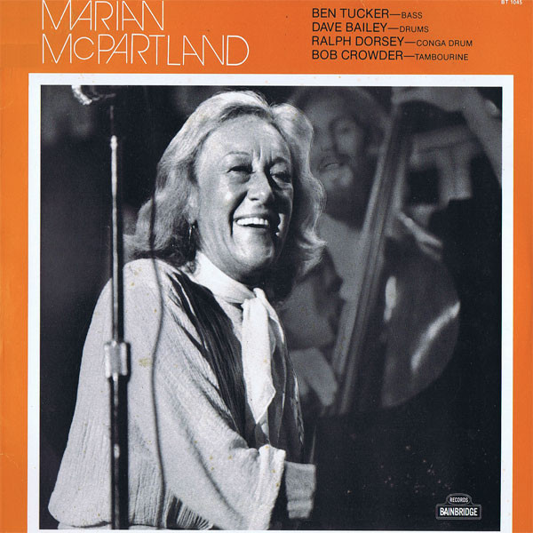 Marian McPartland - Marian McPartland | Bainbridge Records (BT 1045) Marian McPartland - Marian McPartland | Bainbridge Records (BT 1045)