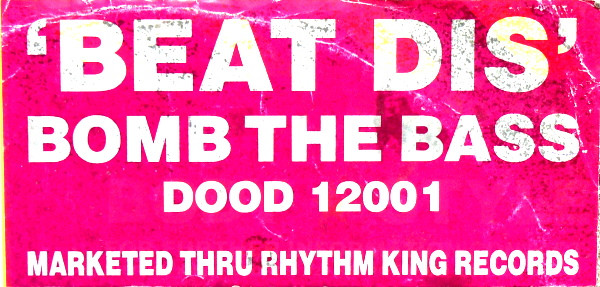 Bomb The Bass - Beat Dis (Remix) | Mister-Ron Records (DOOD R121) - 2
