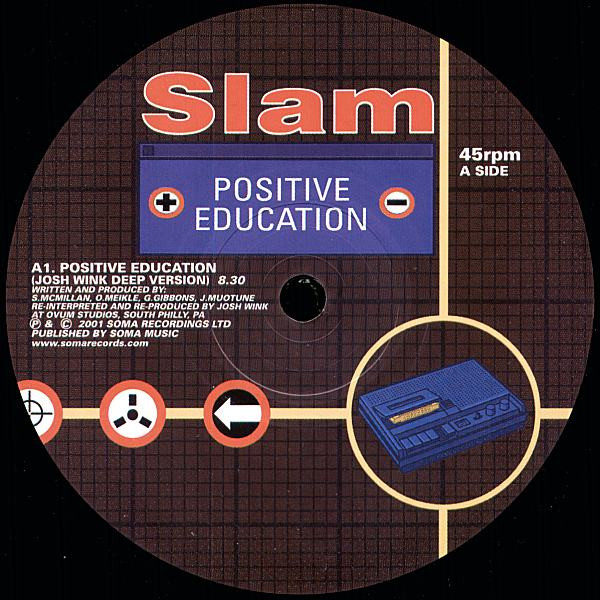 Slam - Positive Education (Josh Wink Remixes) | Soma Quality Recordings (Pos 2000R) - main