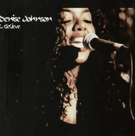 Denise Johnson - I Believe | Hologram Records (12HOL1)