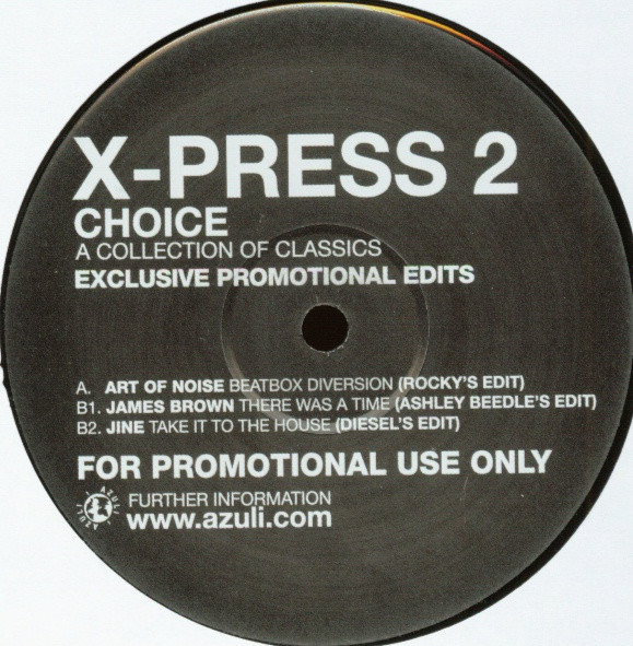 X-Press 2 - Choice - A Collection Of Classics - Exclusive Promotional Edits | Azuli Records (XP 01)