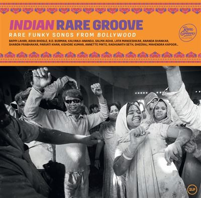Various - Indian Rare Groove (Rare Funky Songs From Bollywood) | Wagram Music (3412946)
