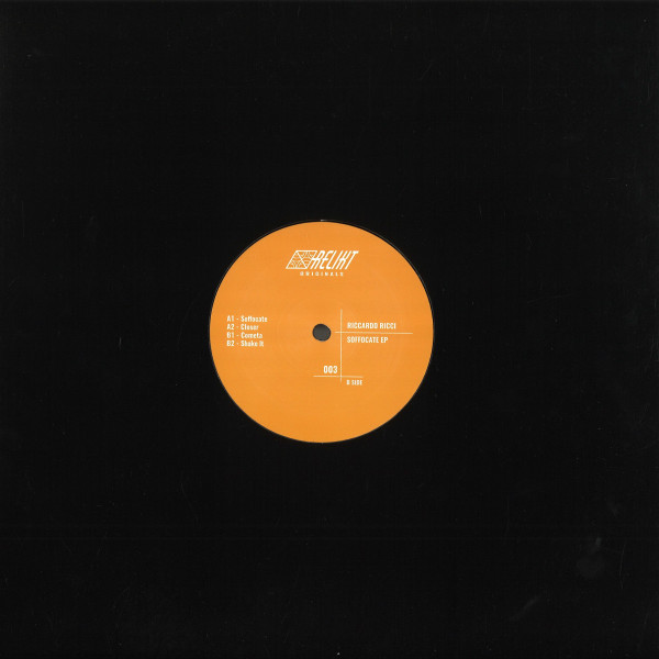 Riccardo Ricci - Soffocate Ep | Relikt (RELIKTORIGINALS003) - 2