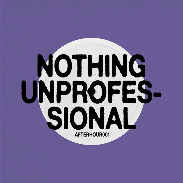 Nthng , Oprofessionell - Nothing Unprofessional | Blue Hour (AFTERHOUR001)