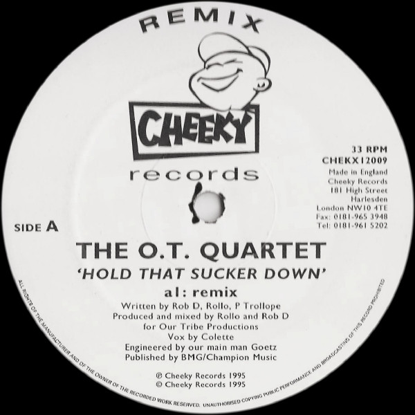 The O.T. Quartet - Hold That Sucker Down (Remix) | Cheeky Records (CHEKX12009)