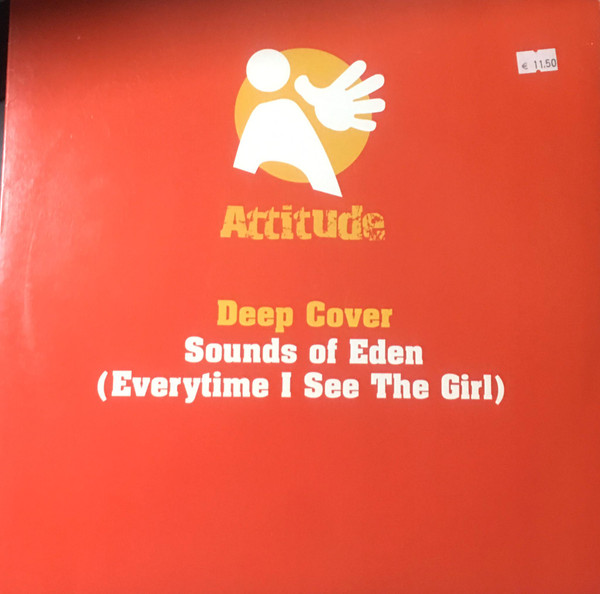 Deep Cover - Sounds Of Eden (Everytime I See The Girl) | Attitude (015 839 1) - main
