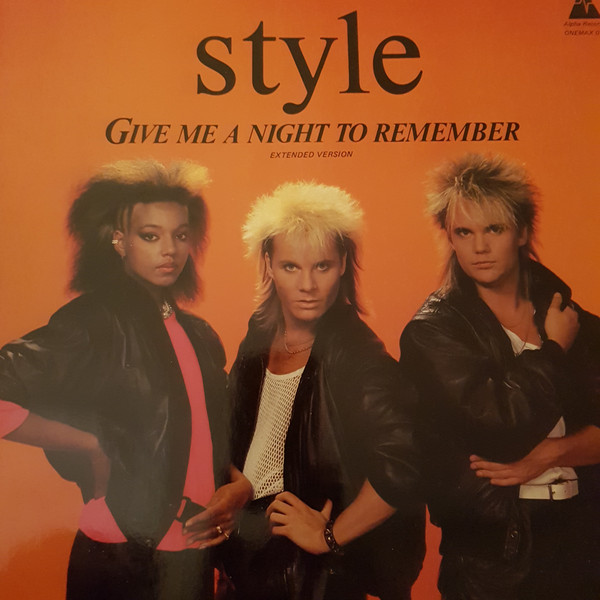 Style - Give Me A Night To Remember (Extended Version) / Pa Jakt (Efter Guld Som Glimmar) (Extended Version) | Alpha Records (ONEMAX 010) Style - Give Me A Night To Remember (Extended Version) / Pa Jakt (Efter Guld Som Glimmar) (Extended Version) | Alpha Records (ONEMAX 010)