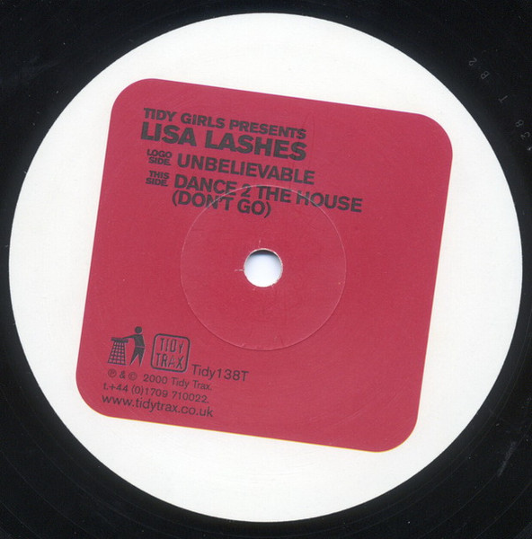 Lisa Lashes - Unbelievable / Dance 2 The House (Don't Go) | Tidy Trax (TIDY138T) - 4 Lisa Lashes - Unbelievable / Dance 2 The House (Don't Go) | Tidy Trax (TIDY138T) - 4