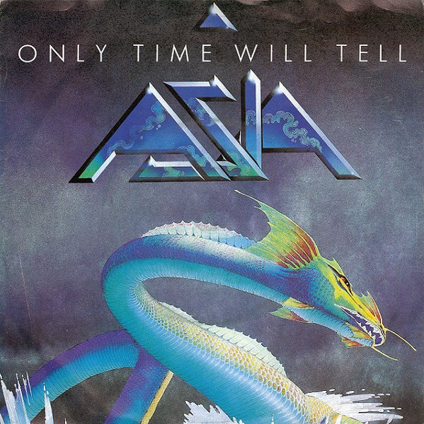 Asia - Only Time Will Tell | Geffen Records (GEF A 2228)