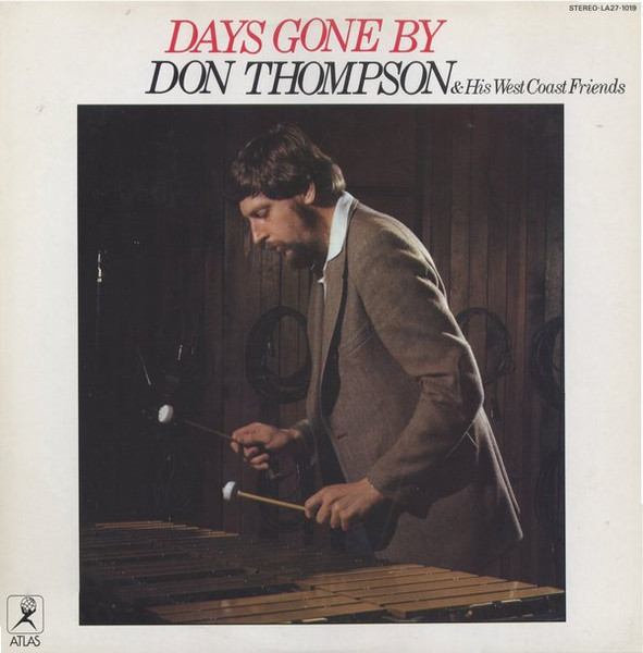 Don Thompson & His West Coast Friends - Days Gone By | Atlas Record (LA27-1019)