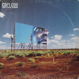 Carl Cox - The Latin Theme | Worldwide Ultimatum Records (0091680COX) - main Carl Cox - The Latin Theme | Worldwide Ultimatum Records (0091680COX) - main