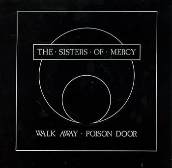 The Sisters Of Mercy - Walk Away / Poison Door | Merciful Release (MR033)