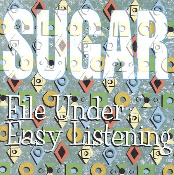 Sugar - File Under: Easy Listening | Rykodisc (RCD 10300)