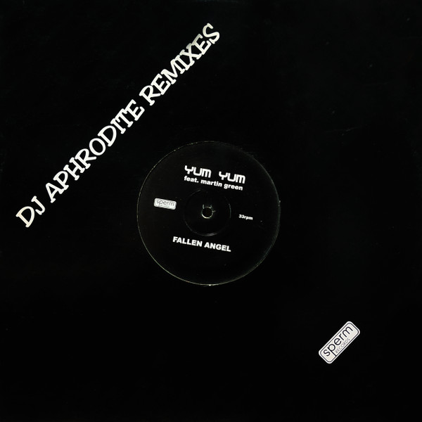 Yum Yum Feat. Martin Greene - Fallen Angel (DJ Aphrodite Remixes) | Sperm Records (SPERM031)
