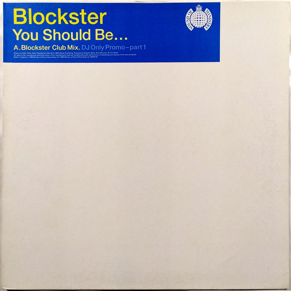 Blockster - You Should Be... | Ministry Of Sound (MOSP128)