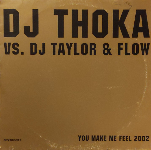 DJ Thoka Vs. DJ Taylor & Flow - You Make Me Feel 2002 | Titty Twister (titty twister 6) - main