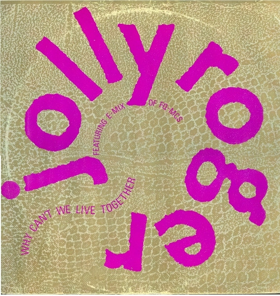 Jolly Roger Featuring E-Mix - Why Can't We Live Together | Desire Records (WANT X 17) - main