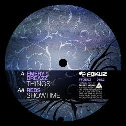 Emery & Dreazz / REDS - Things / Showtime | Fokuz Recordings (FOKUZ065.3)