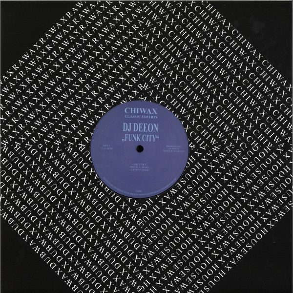 DJ Deeon - Funk City | Chiwax Classic Edition (CCE032) DJ Deeon - Funk City | Chiwax Classic Edition (CCE032)