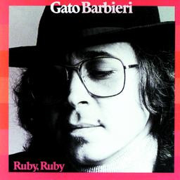 Gato Barbieri - Ruby, Ruby | A&M Records (AMLH 64655)