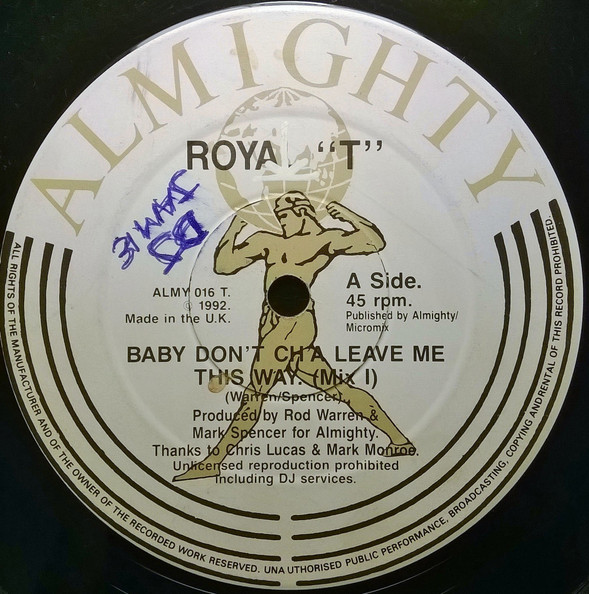 Royal T - Baby Don't Ch'a Leave Me This Way | Almighty Records (ALMY 016 T) - 3
