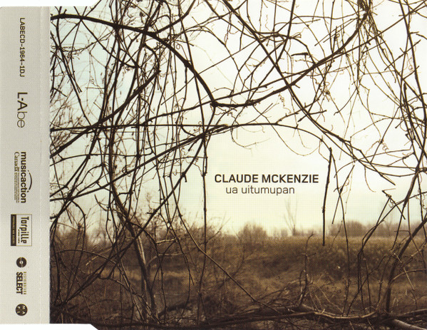 Claude McKenzie - Ua Uitumupan | L-Abe (LABECD-1964-1DJ) Claude McKenzie - Ua Uitumupan | L-Abe (LABECD-1964-1DJ)