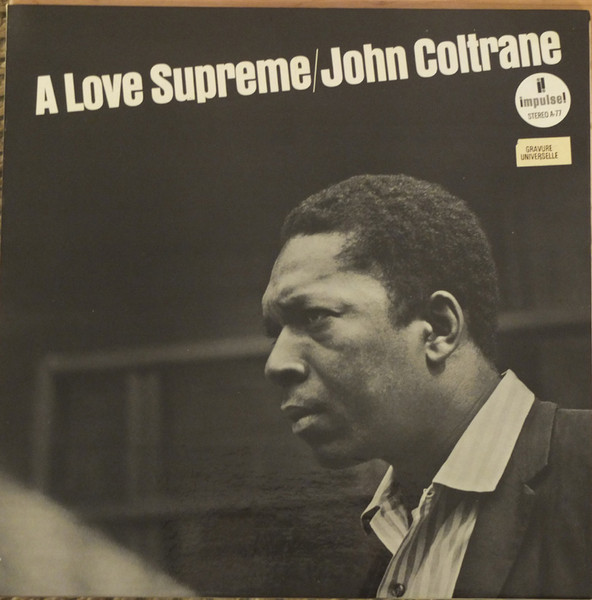 John Coltrane - A Love Supreme | Impulse! (A- 77)