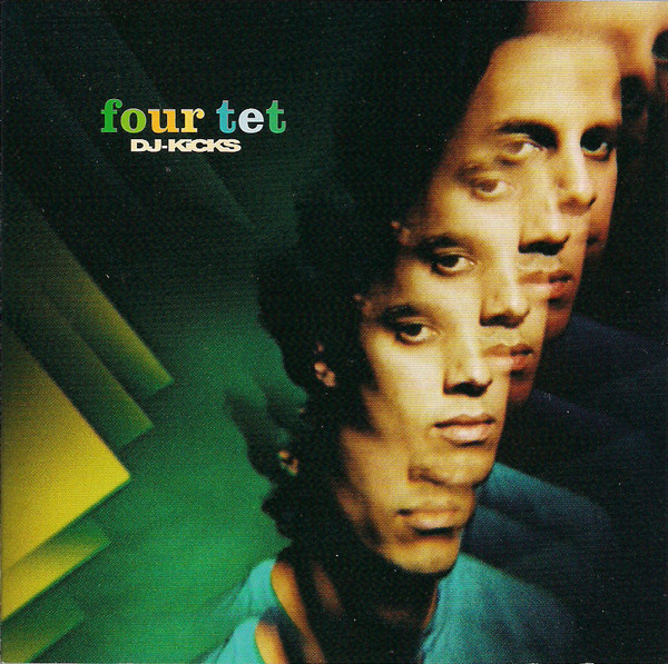Four Tet - DJ-Kicks | !K7 Records (!K7203CD) Four Tet - DJ-Kicks | !K7 Records (!K7203CD)