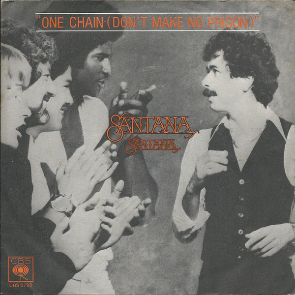 Santana - One Chain (Don't Make No Prison) | CBS (CBS 6798) Santana - One Chain (Don't Make No Prison) | CBS (CBS 6798)