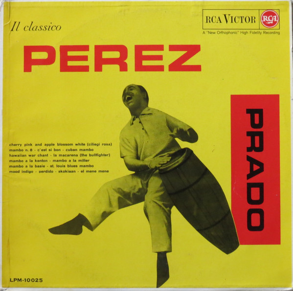 Perez Prado And His Orchestra - Il Classico Perez Prado | RCA Victor (LPM 10025) - main