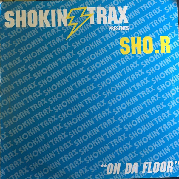 Sho.R - "On Da Floor" | Shokin' Trax (SH 002)